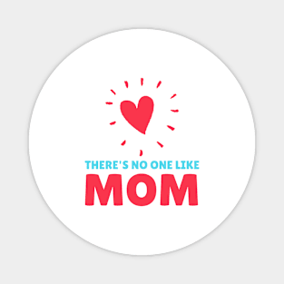 There is no one like mom Magnet